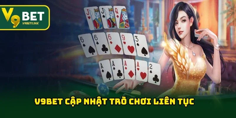 V9BET cập nhật trò chơi thường xuyên
