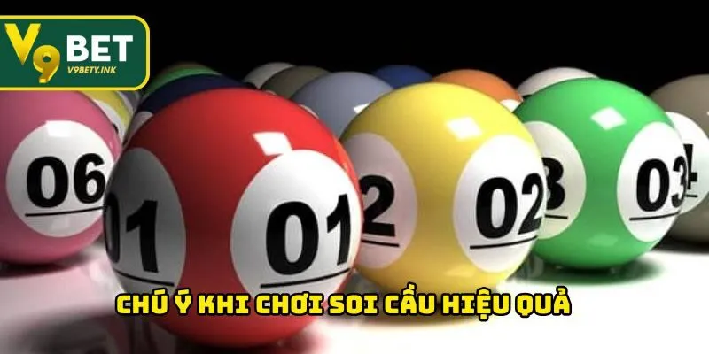 Chú ý khi soi cầu hiệu quả